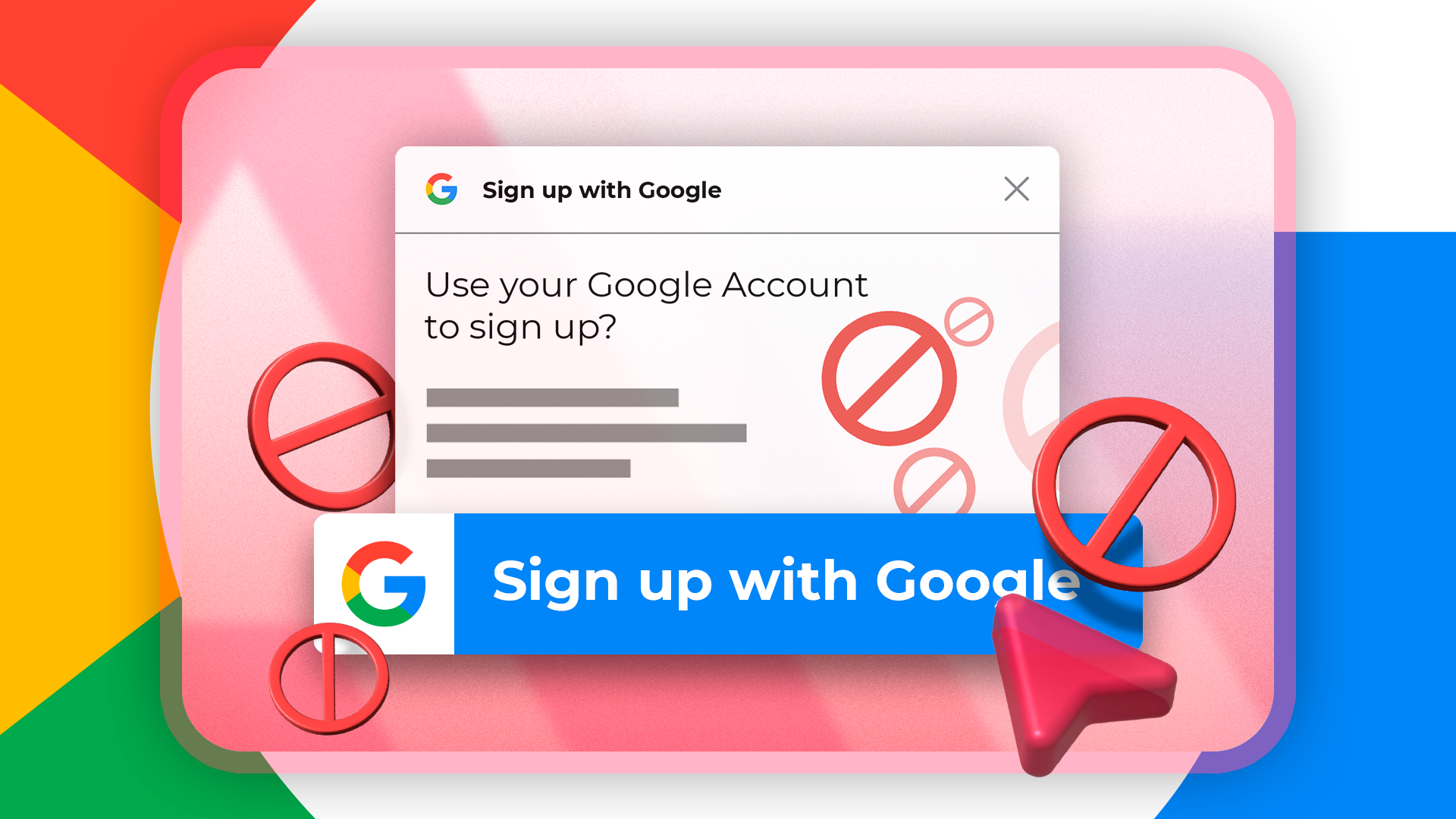 A 'Sign up with Google' popup with a cursor hovering over it and some prohibition icons around it.