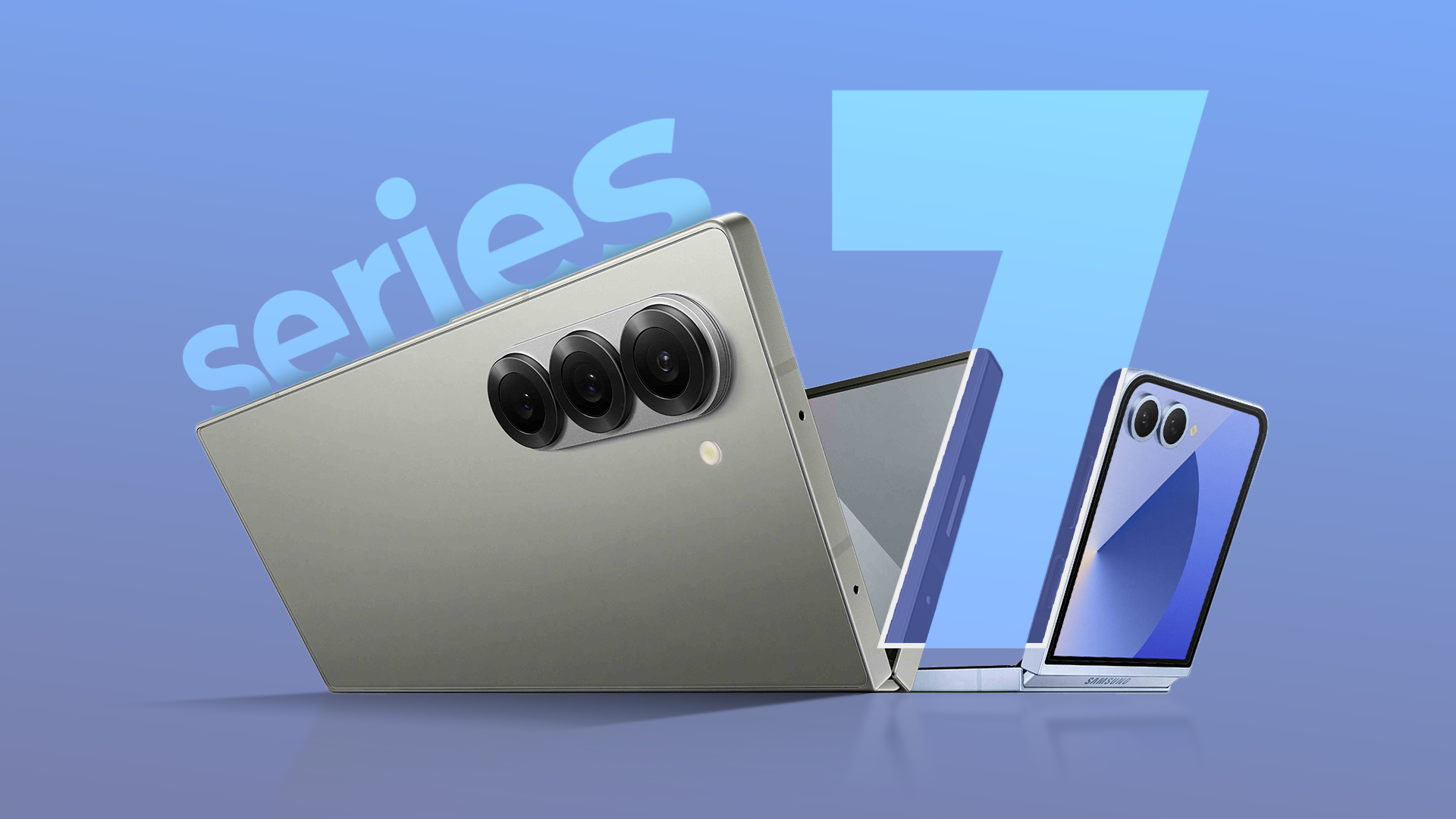 A Galaxy Z Fold next to a Z Flip with the text 'series 7' in the background
