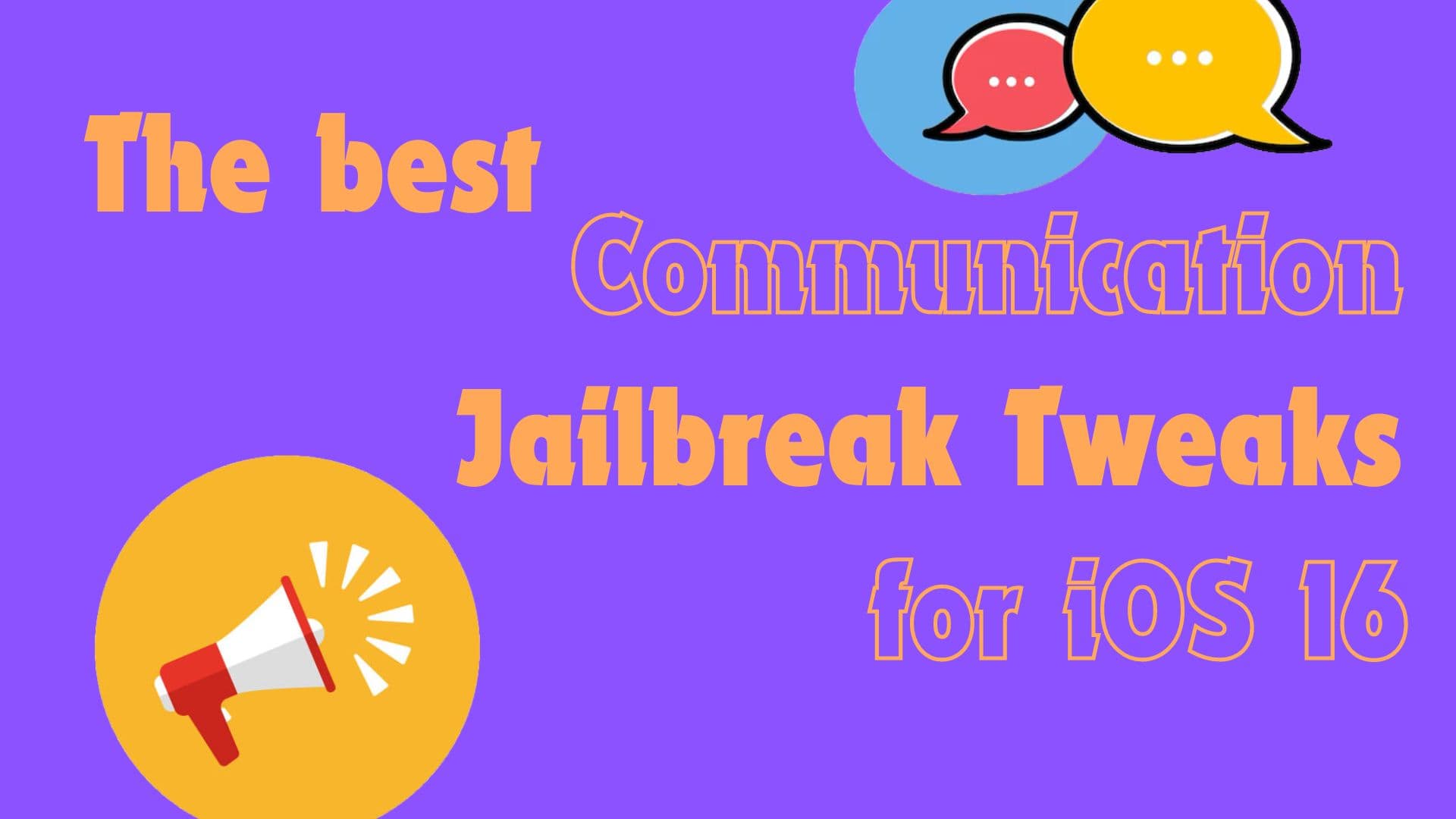 The best communication jailbreak tweaks for iOS 16.