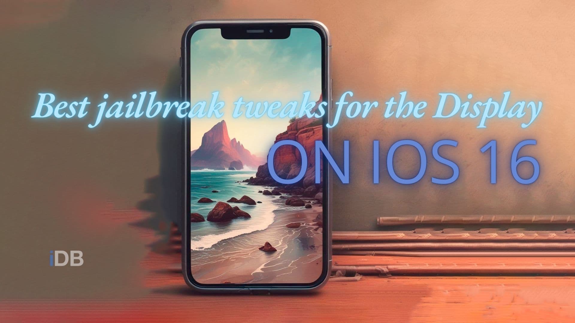 Best Jailbreak Tweaks for the Display on iOS 15 and 16.